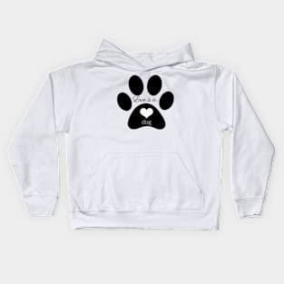 Love is a Dog - Dog lover gifts Kids Hoodie